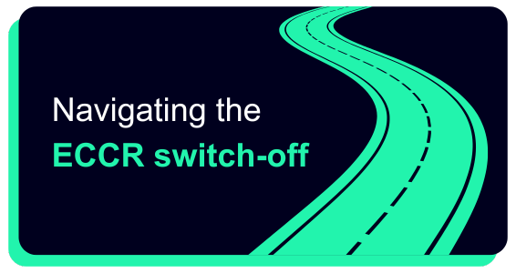 Navigating ECCR Switch off